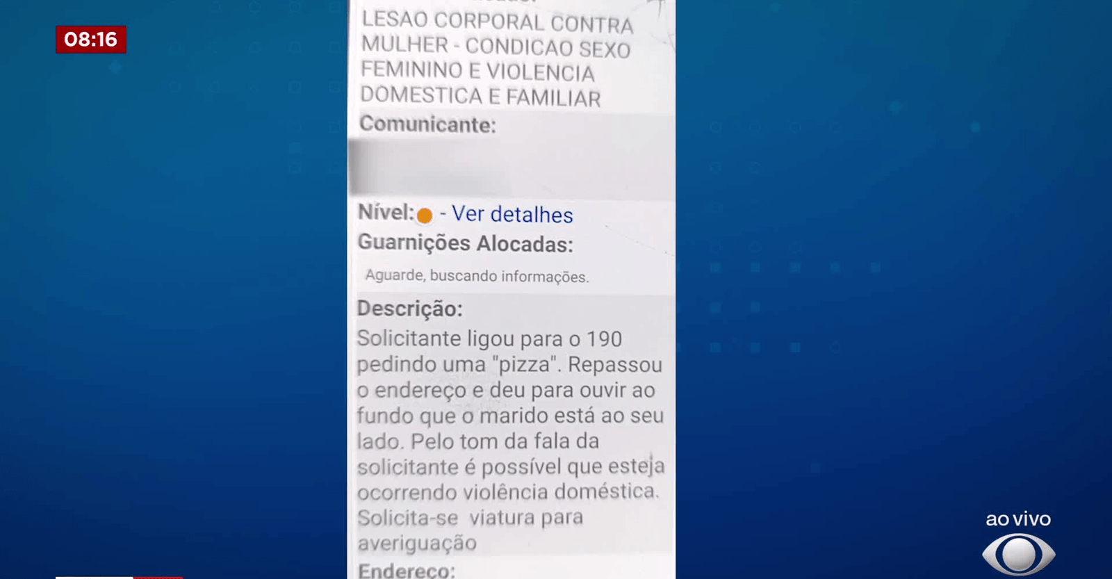 Homem é preso após mulher pedir ajuda à PM fingindo pedir pizza