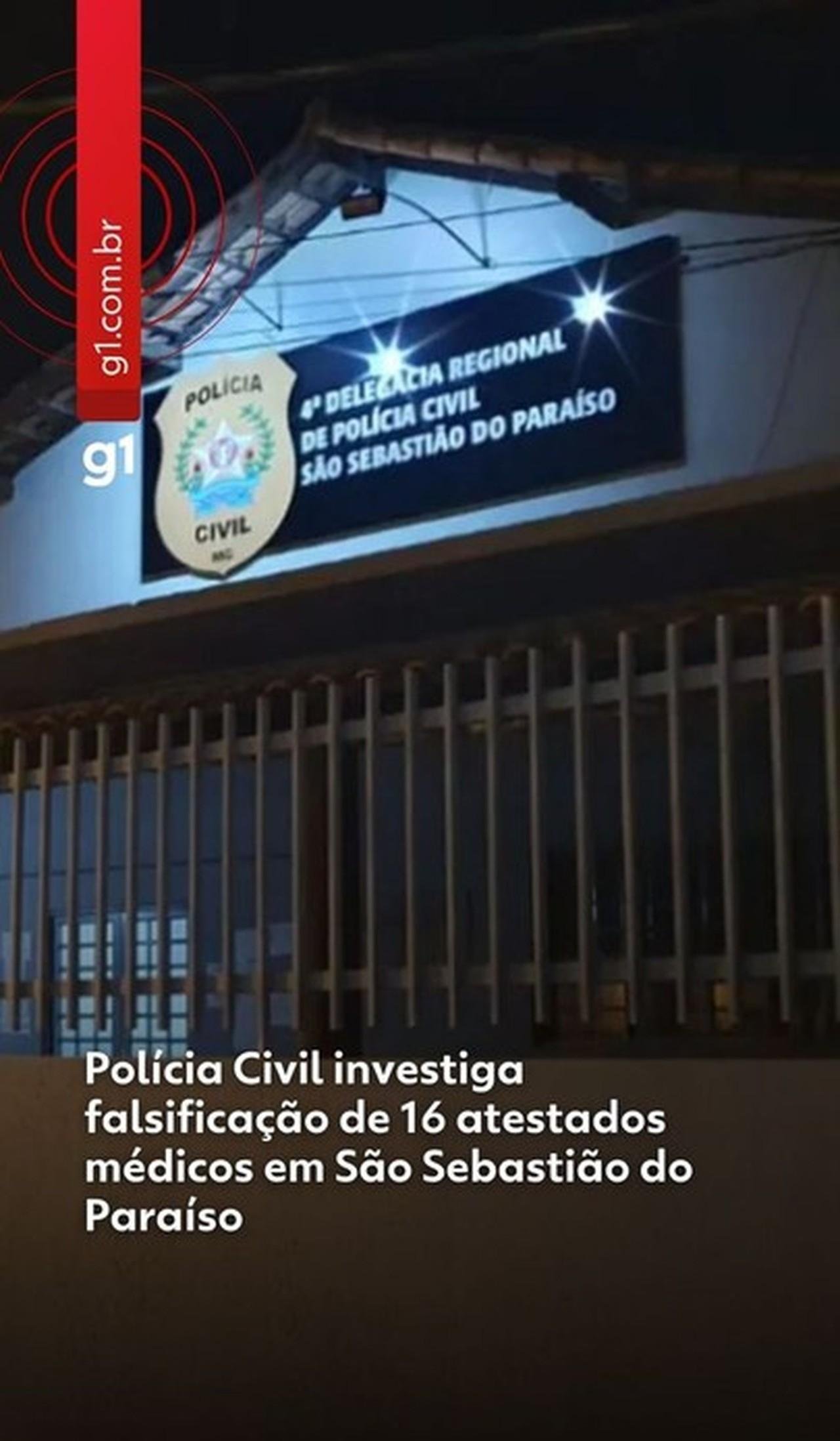 Polícia Civil investiga falsificação de 16 atestados médicos em São Sebastião do Paraíso, MG | G1