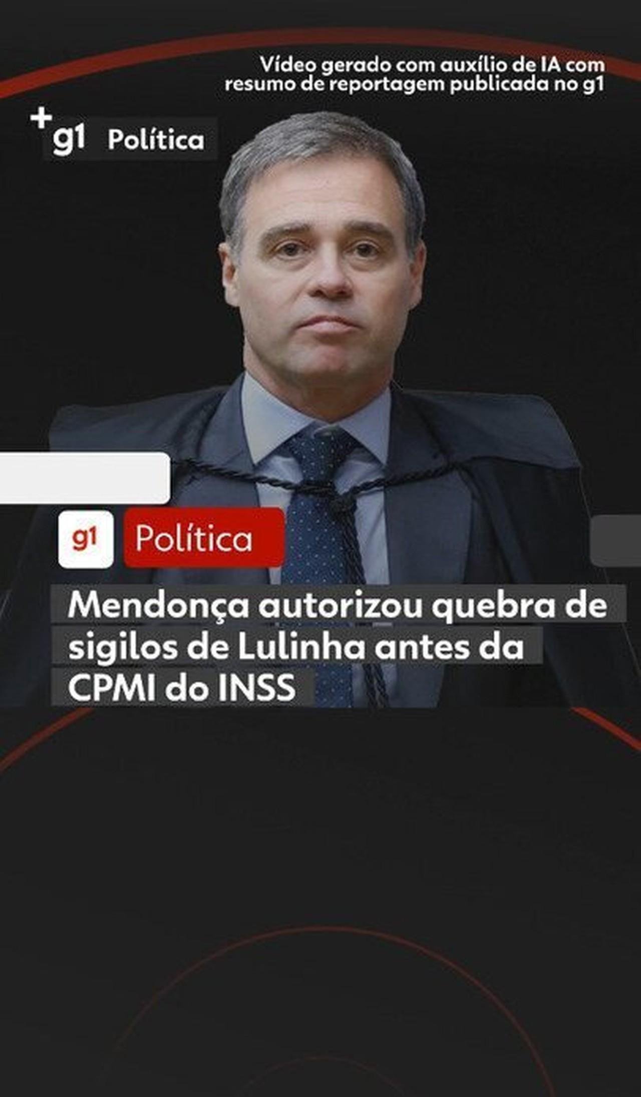 Mendonça autorizou quebra de sigilos de 'Lulinha' antes da CPMI do INSS | G1